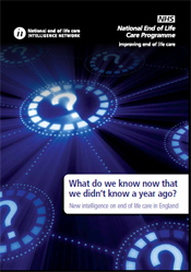 What do we know now that we didn't know a year ago - New intelligence on end of life care in England - cover